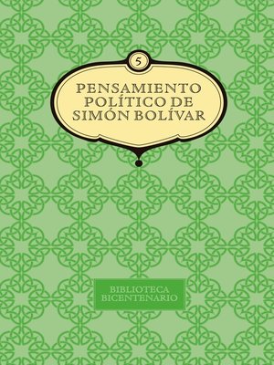 cover image of Pensamiento político de Simón Bolívar. Volume 5